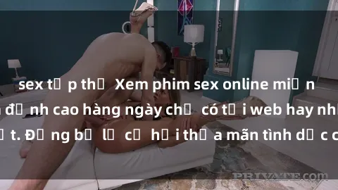 sex tập thể Xem phim sex online miễn phí, cực nhanh và đỉnh cao hàng ngày chỉ có tại web hay nhất. Đừng bỏ lỡ cơ hội thỏa mãn tình dục của bạn ngay hôm nay!