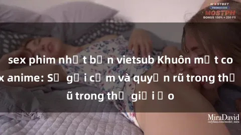 sex phim nhật bản vietsub Khuôn mặt cosplay sex anime: Sự gợi cảm và quyến rũ trong thế giới ảo