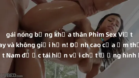 gái nóng bỏng khỏa thân Phim Sex Việt Nam HD - Xem ngay và không giới hạn! Đỉnh cao của ẩm thực tình dục Việt Nam được tái hiện với chất lượng hình ảnh sắc nét. Hãy thưởng thức ngay!