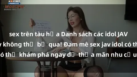 sex trên tàu hỏa Danh sách các idol JAV hot nhất hiện nay không thể bỏ qua! Đam mê sex jav idol có thể khám phá ngay để thỏa mãn nhu cầu giải trí của mình!